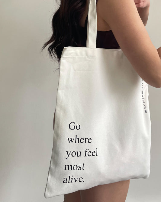 Tote Bag | Go Where You Feel Most Alive